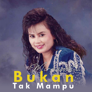 Mirnawati - Bukan Tak Mampu