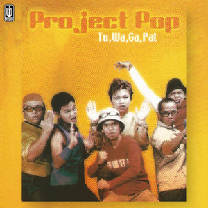 Project Pop - Tu, Wa, Ga, Pat