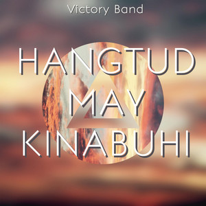 Victory Band - Hangtud May Kinabuhi - Live