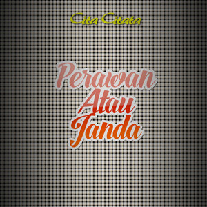 Cita Citata - Perawan Atau Janda