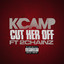 K CAMP, 2 Chainz - Cut Her Off