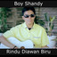 Boy Shandy - Rindu Diawan Biru