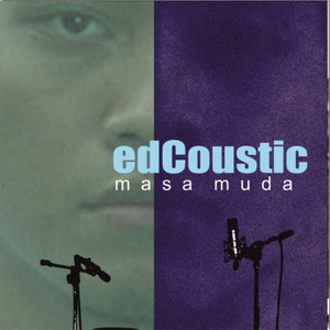 Edcoustic - Menjadi Diriku