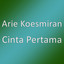 Arie Koesmiran - Cinta Pertama