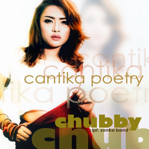 Cantika Poetry - Chubby