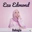 Eza Edmond - Bahagia