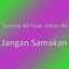 Tommy Ali, Intan Ali - Jangan Samakan