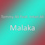 Tommy Ali, Intan Ali - Malaka