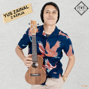 Yus Zainal - 2 Kerja