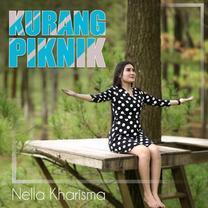 Nella Kharisma - Kurang Piknik