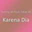Tommy Ali, Intan Ali - Karena Dia