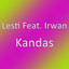 Lesti, Irwan - Kandas