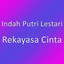 Indah Putri Lestari - Rekayasa Cinta