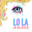 LO LA - Jealous