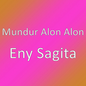 Mundur Alon Alon - Eny Sagita