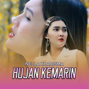 Nella Kharisma - Hujan Kemarin