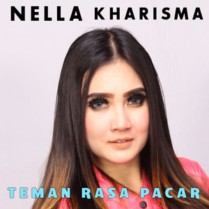 Nella Kharisma - Teman Rasa Pacar