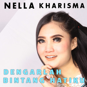 Nella Kharisma - Dengarlah Bintang Hatiku