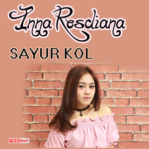 Inna Rosdiana - Sayur Kol