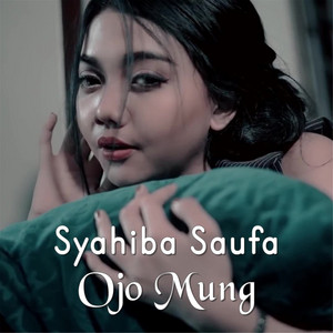 Syahiba Saufa - Ojo Mung
