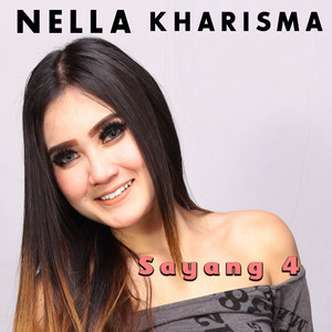 Nella Kharisma - Sayang 4