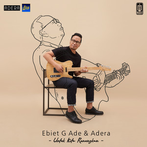 Ebiet G. Ade, Adera - Untuk Kita Renungkan