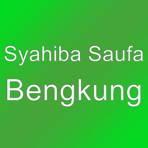 Syahiba Saufa - Bengkung