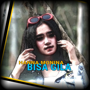 Hanna Monina - Bisa Gila