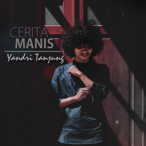 Yandri Tanjung - Cerita Manis