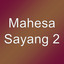 Mahesa - Sayang 2