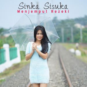 Sinka Sisuka - Menjemput Rezeki