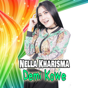 Nella Kharisma - Demi Kowe