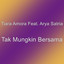 Tiara Amora, Arya Satria - Tak Mungkin Bersama