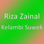 Riza Zainal - Kelambi Suwek