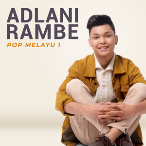 Adlani Rambe - Mencari Alasan