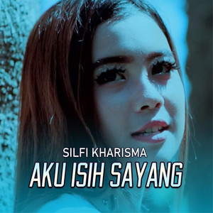 Silfi Kharisma - Aku Isih Sayang