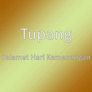Tupang - Selamat Hari Kemenangan