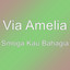 Via Amelia - Smoga Kau Bahagia
