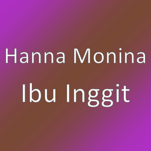 Hanna Monina - Ibu Inggit
