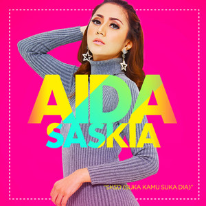 Aida Saskia - SKSD (Suka Kamu Suka Dia)