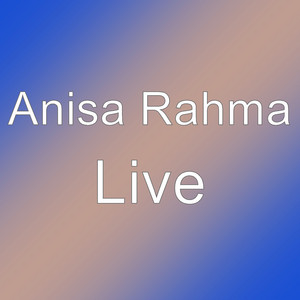 Anisa Rahma - Live