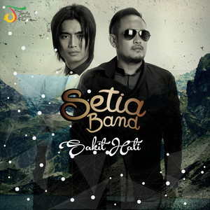 Setia Band - Sakit Hati