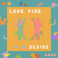 Dream Coterie - Love, Fire, Desire