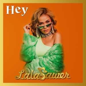 Lala Sawer - Hey