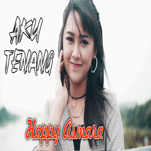 Happy Asmara - Aku Tenang