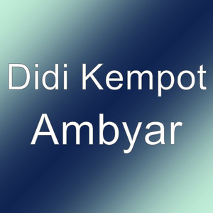 Didi Kempot - Ambyar