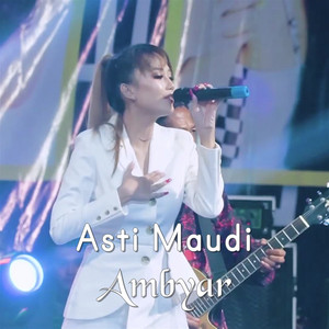 Asti Maudi - Ambyar