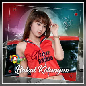 Ghea Barbie - Bakal Kelangan