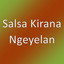 Salsa Kirana - Ngeyelan