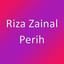 Riza Zainal - Perih